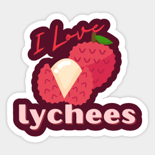 I Love Lychees Sticker